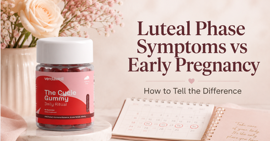 Luteal phase symptoms versus early pregnancy with Verdawell Cycle Gummy, cycle calendar, and pregnancy test